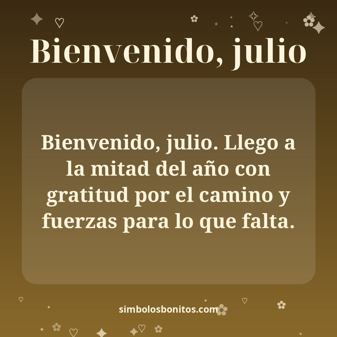Bienvenido, julio. Llego a la mitad del año con gratitud por el camino y fuerzas para lo que falta.